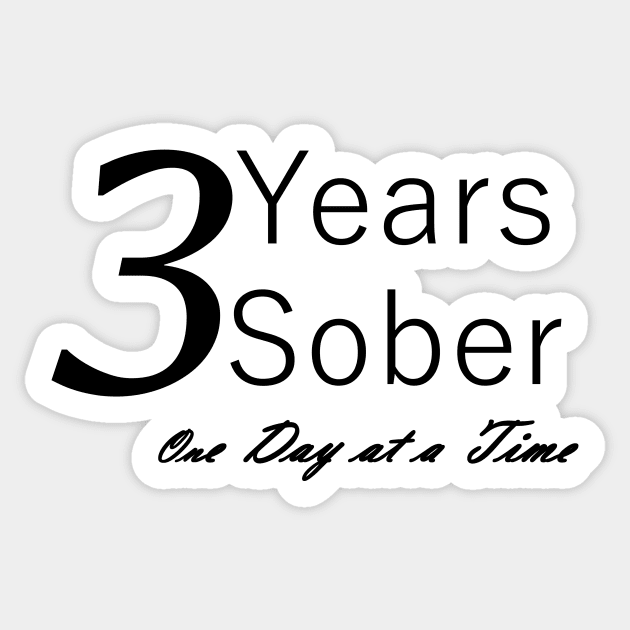 Three Years Sobriety Anniversary "Birthday" Design for the Sober Person Living One Day At a Time Sticker by Zen Goat 